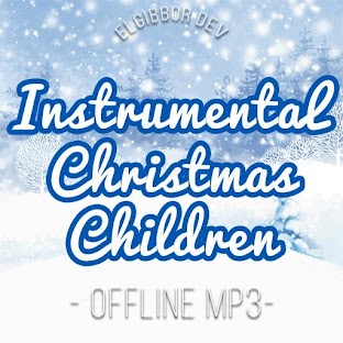 Instrumental Christmas Children Offline MP3+Lyric